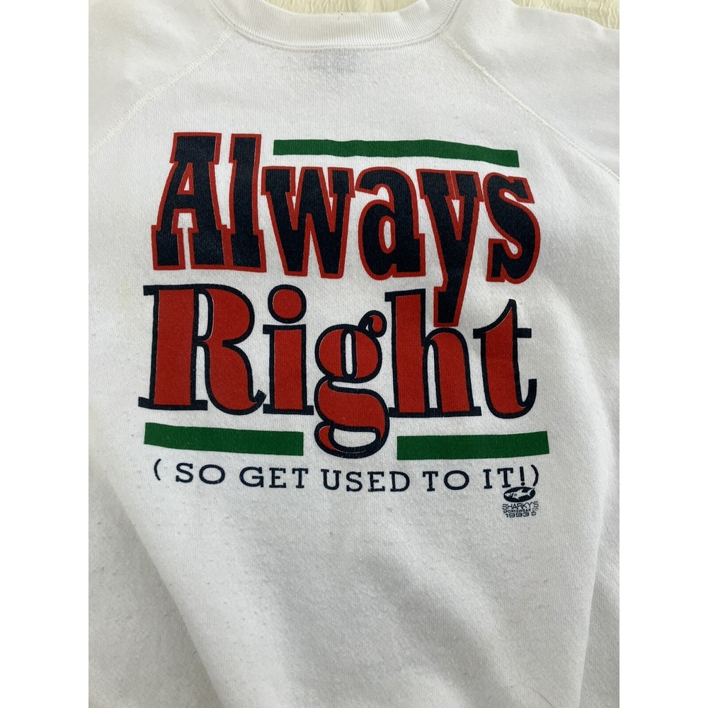 Vintage 1993 Sharky's Always Right Sweatshirt XL White Tultex USA Made 90s